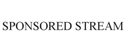 SPONSORED STREAM trademark