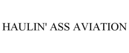 HAULIN' ASS AVIATION trademark