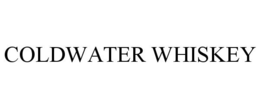 COLDWATER WHISKEY trademark