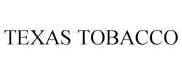 TEXAS TOBACCO trademark