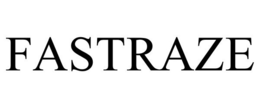 FASTRAZE trademark