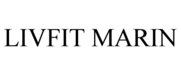LIVFIT MARIN trademark