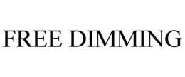 FREE DIMMING trademark