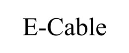E-CABLE trademark