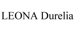LEONA DURELIA trademark