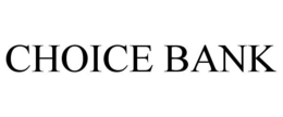 CHOICE BANK trademark