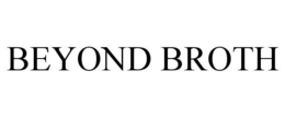BEYOND BROTH trademark