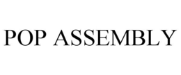 POP ASSEMBLY trademark