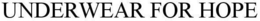 UNDERWEAR FOR HOPE trademark