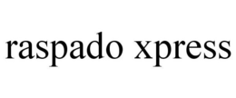 RASPADO XPRESS trademark