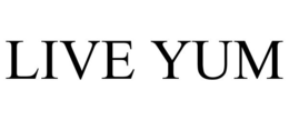 LIVE YUM trademark