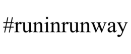 #RUNINRUNWAY trademark