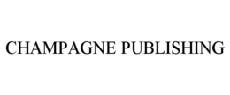 CHAMPAGNE PUBLISHING trademark