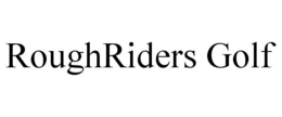 ROUGHRIDERS GOLF trademark