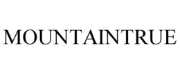 MOUNTAINTRUE trademark