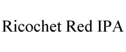 RICOCHET RED IPA trademark