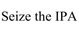 SEIZE THE IPA trademark