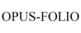 OPUS-FOLIO trademark