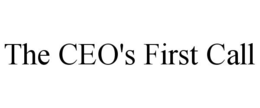 THE CEO'S FIRST CALL trademark