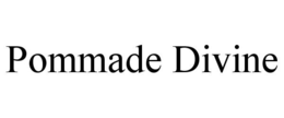 POMMADE DIVINE trademark