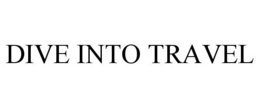DIVE INTO TRAVEL trademark