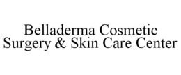 BELLADERMA COSMETIC SURGERY & SKIN CARE CENTER trademark