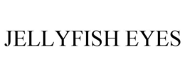 JELLYFISH EYES trademark