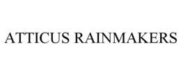 ATTICUS RAINMAKERS trademark