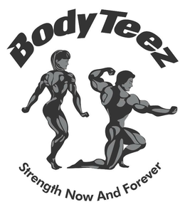 BODYTEEZ STRENGTH NOW AND FOREVER trademark