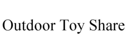 OUTDOOR TOY SHARE trademark