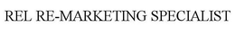REL RE-MARKETING SPECIALIST trademark