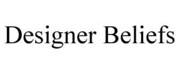 DESIGNER BELIEFS trademark