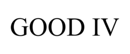 GOOD IV trademark
