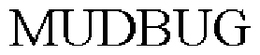 MUDBUG trademark