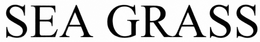 SEA GRASS trademark