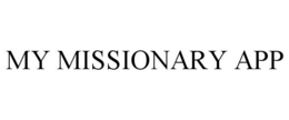 MY MISSIONARY APP trademark