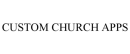 CUSTOM CHURCH APPS trademark