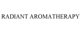 RADIANT AROMATHERAPY trademark