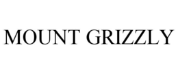 MOUNT GRIZZLY trademark