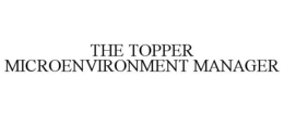 THE TOPPER MICROENVIRONMENT MANAGER trademark