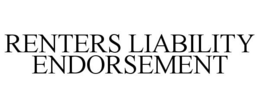 RENTERS LIABILITY ENDORSEMENT trademark
