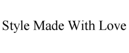 STYLE MADE WITH LOVE trademark