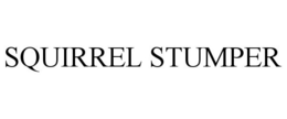 SQUIRREL STUMPER trademark