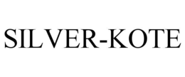 SILVER-KOTE trademark