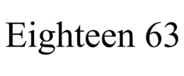 EIGHTEEN 63 trademark