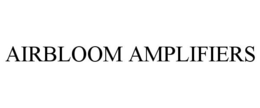 AIRBLOOM AMPLIFIERS trademark