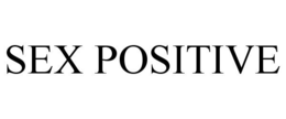 SEX POSITIVE trademark