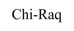 CHI-RAQ trademark
