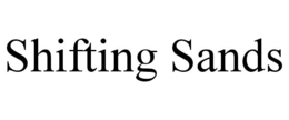 SHIFTING SANDS trademark