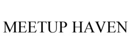 MEETUP HAVEN trademark